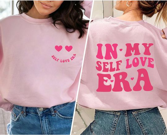 In My Self Love Era Double Sided Sweatshirts