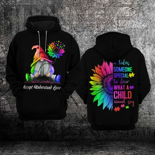 Autism Awareness Accept understand love What A Child Cannot Say 3D Hoodie