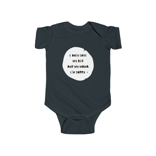 I Only Love My Bed and My Mama Infant Onesie, Hip Hop Onesie