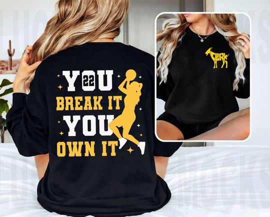You break it you own it shirt, Caitlin Clark shirt, Gift For Fan