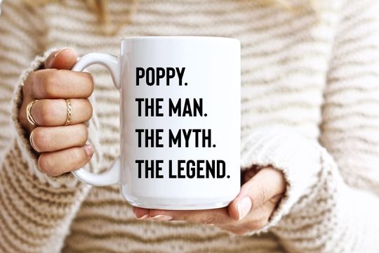 Poppy Gifts The Man The Myth The Legend Gift for Poppy Poppy Gifts Funny Mug