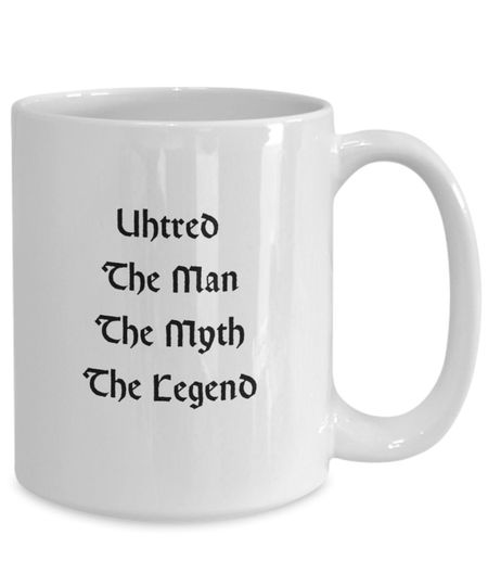 Uhtred, the man, the myth, the legend, last kingdom inspired mug