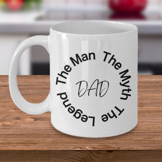 Dad, the man, the myth, the legend, father's day gift, gift for dad