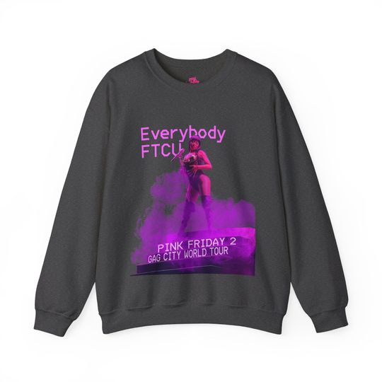 EVERYBODY FTCU - Nicki Minaj Pink Friday 2 GAG City World Tour Sweatshirt