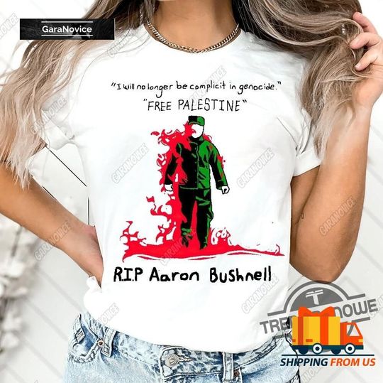 Rip Aaron Bushnell Free Palestine Shirt Liberation Shirt