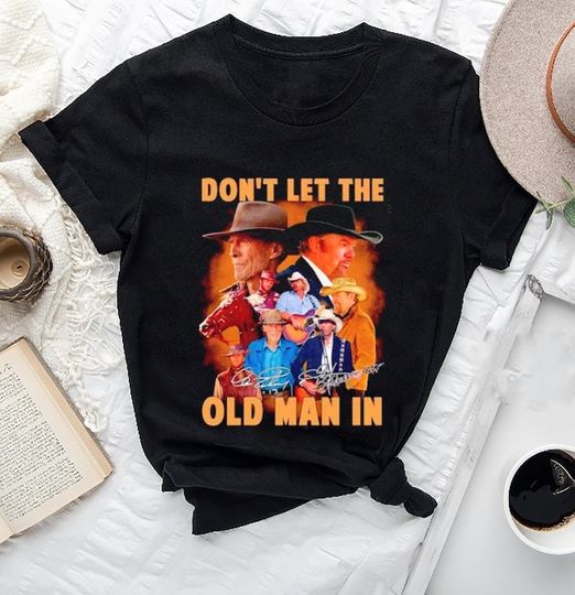 Dont let the old man in Clint Eastwood and Toby Keith Shirt, Memorial Toby Keith Fan Gift