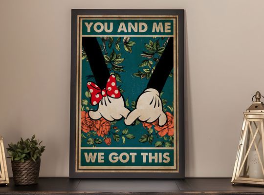 You And Me We Got This Poster, Mickey Mouse Art, Love Family Poster