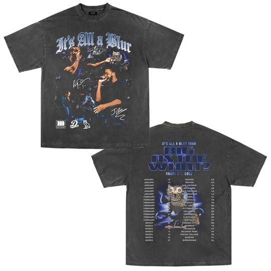 It's All A Blur Big as the What 2024 Tour Drake J Cole Fan Rap T-Shirt