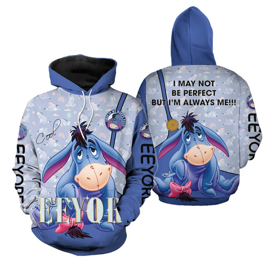 Eeyore I May Not Be Perfect But I'm Always Me Hoodie 3D Printed