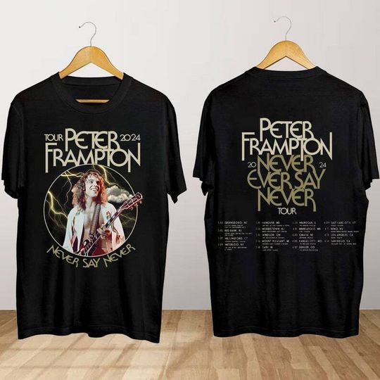 Peter Frampton Never Say Never Tour Shirt, Never Say Never Tour 2024 Shirt