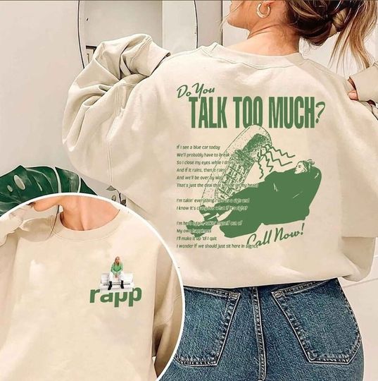 Do You Talk Too Much Renee Rapp Inspired Sweatshirt
