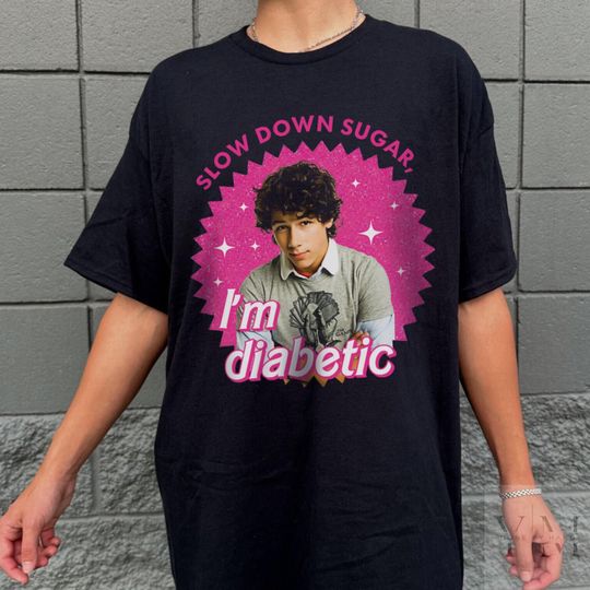 Funny Nick Jonas Shirt, Slow Down Sugar Im Diabetic Jonas Brothers T Shirt