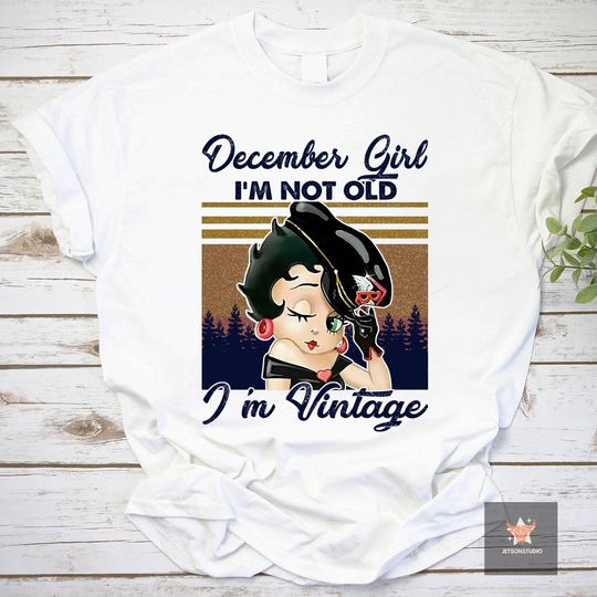 Betty Boop Girl Im Not Old Im Vintage T-shirt, Betty Boop Shirt