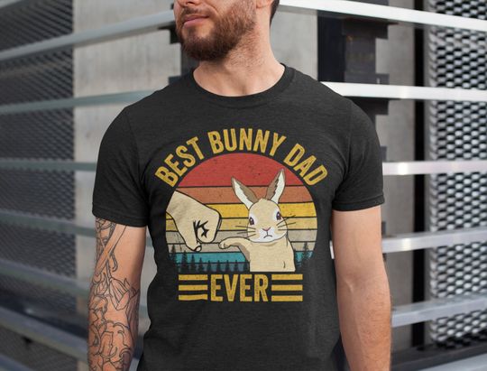 Best Bunny Dad Ever T-Shirt, Bunny Dad T-Shirt, Gift For Easter Daddy