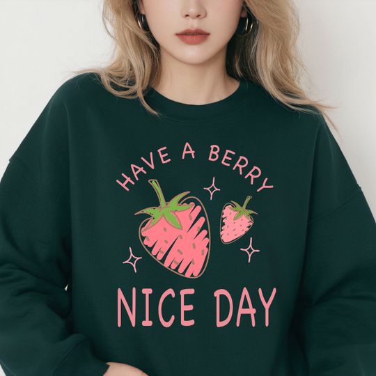 Have A Berry Nice Day Vintage Strawberry Sweatshirts