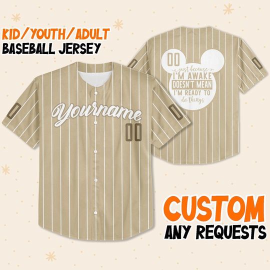 Personalize Just Because I'm Awake Mickey Mouse Sand, Custom Name Disney Baseball Jersey
