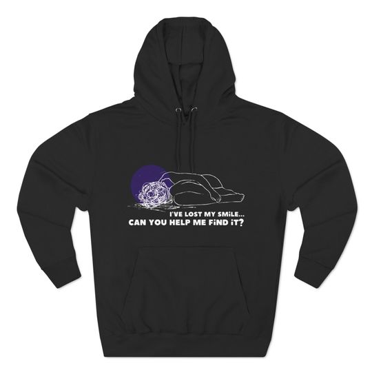 I've lost my smile. Can you help me find it? Hoodie.