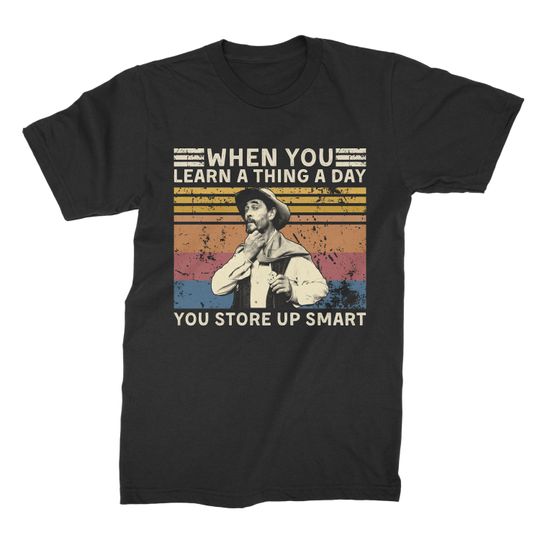 When You Learn A Thing A Day You Store UP Smart Vintage T Shirt