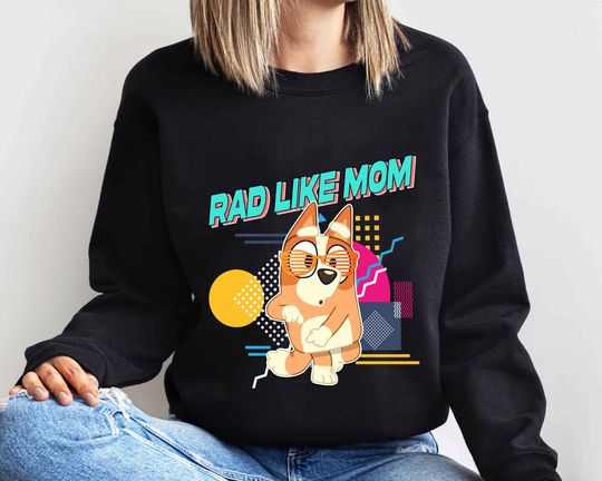 Rad Like Mom Bingo Sweatshirt, BlueyDad Family Sweatshirt