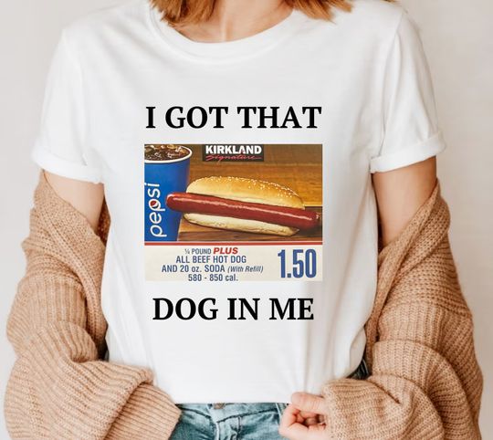 I Got That Dog In Me Shirt