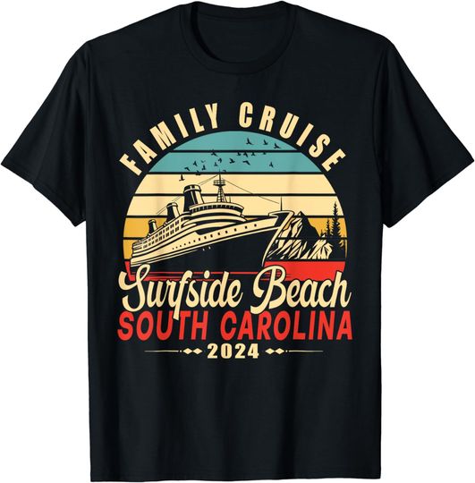 Family Cruise Surfside Beach South Carolina 2024 Vacation T-Shirt