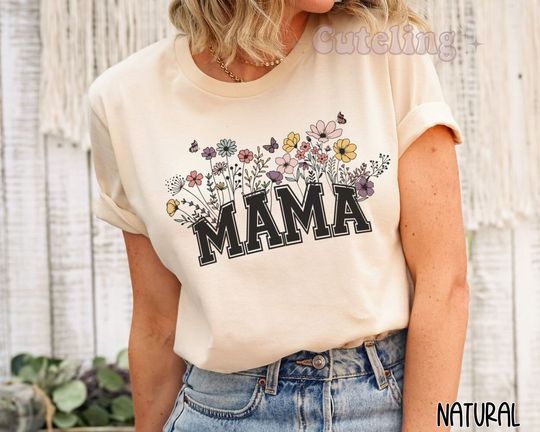 Mama Shirt, Wildflowers Mama TShirt, Mothers Day Gift for New Mom Gift