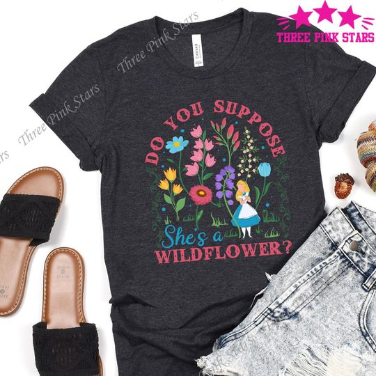Alice in Wonderland Shirt Do You Suppose She's a Wildflower Shirt, Epcot Flower and Garden Festival T-shirt E4246