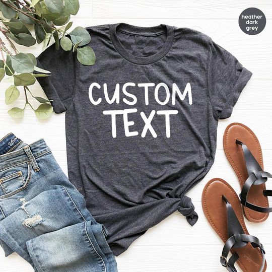 Custom Shirt, Custom Text Shirts, Custom T-shirt, Personalized T shirt