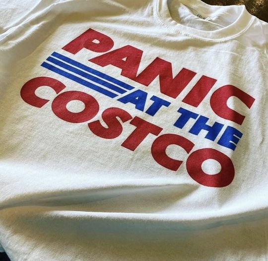 Panic At The Costco Funny Meme T-Shirt | Funny Meme Shirt