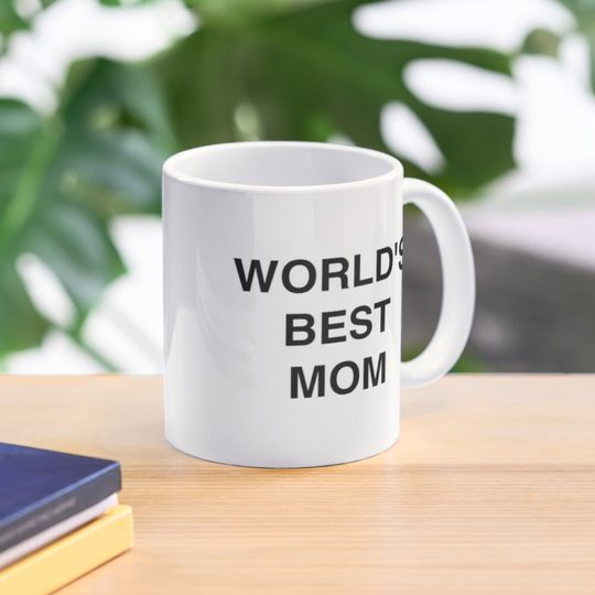 WORLD'S BEST MOM - Coffee Mug for Mother's day