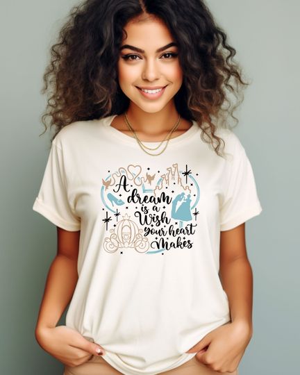 A Dream Is A Wish Your Heart Makes Shirt