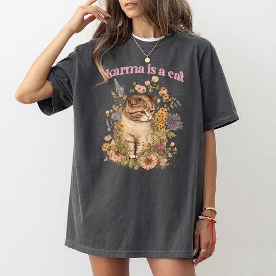 Karma is a Cat Shirt, Flower Cat taylor version T Shirt