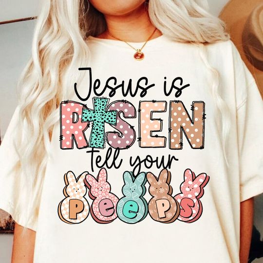 Jesus is Risen Tell Your Peeps Shirt, Christian Easter Shirt