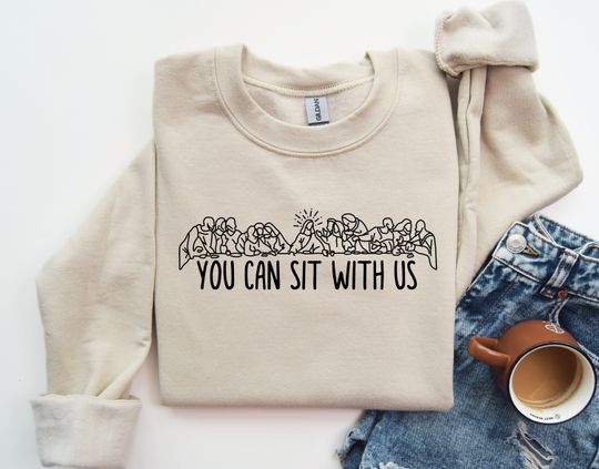 You Can Sit With Us, Christian Sweatshirt, Religious Gift, Jesus Sweatshirt
