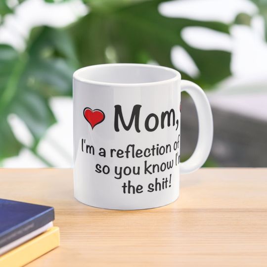 Funny Mother's Day - Mom Gift Coffee Mug