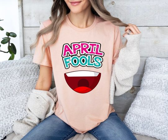 Happy April Fools' Day T-Shirt, Gift For Prank Lover, Joke Funny Shirt