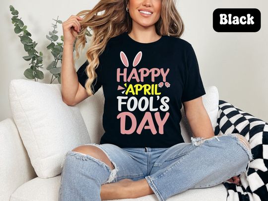 Happry April Fools Day - Bunny Ears Shirt - Funny April Fools T-shirt