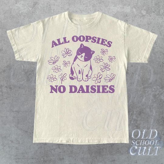 All Oopsies No Daisies Retro Graphic T-Shirt, Vintage Kitten T Shirt