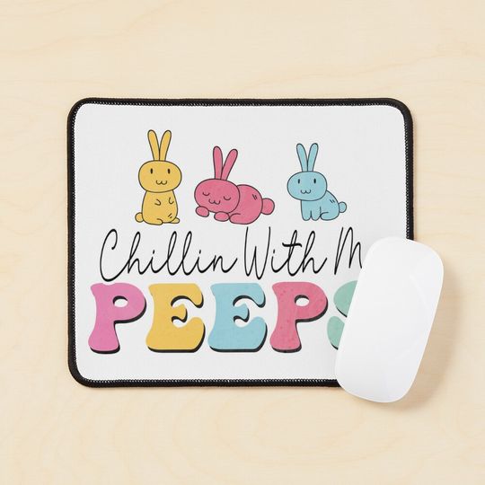 Chillin' With My Peeps Funny Bunny Cat Easter Gift Mouse Pad