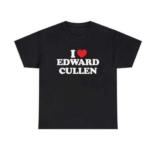I love Edward Cullen Unisex Heavy Cotton Tee