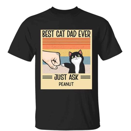 Personalized Cute Cat Dad Shirt- Best Cat Dad Ever -Just Ask Custom T Shirt