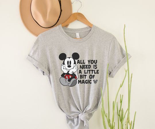 Disney All You Need Is A Little Bit Of Magic Shirt, Mickey Mouse Shirt