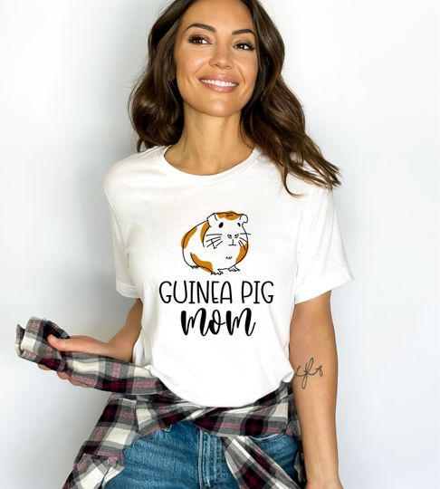Guinea Pig Shirt, Guinea Pig Mom Gift,  Animal Lover Shirt
