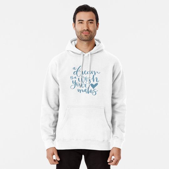 A Dream Is A Wish Your Heart Makes, Princess, Cinde, Princess Quote, Family Vacation, Magical Kingdom, Magic Castle Pullover Hoodie