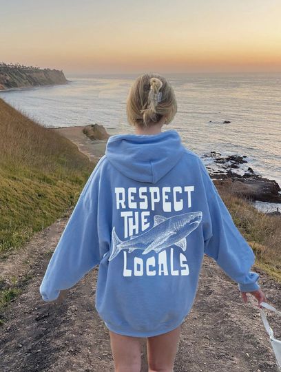 Respect The Locals Hoodie, Surfing Hoodie, Save The Shark Hoodie