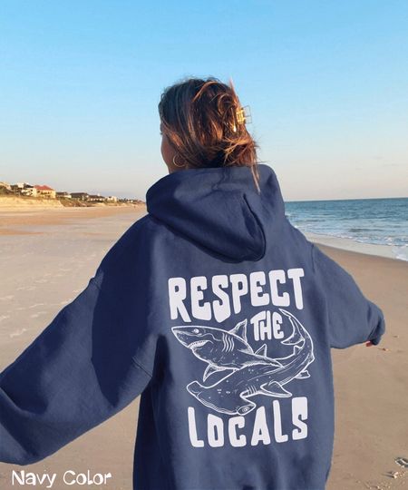 Respect The Locals Hoodie, Great white Shark Hoodie, Save The Local Sharks Hoodie