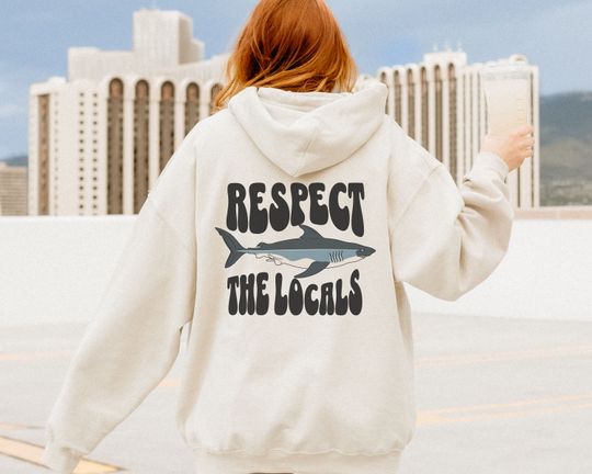 Respect The Locals Hoodie, Save The SharksHoodie
