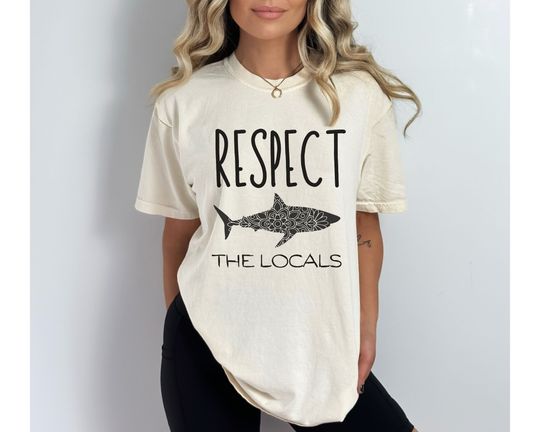Respect The Locals, Summer Shirt, Protect the Locals, Shark Shirt
