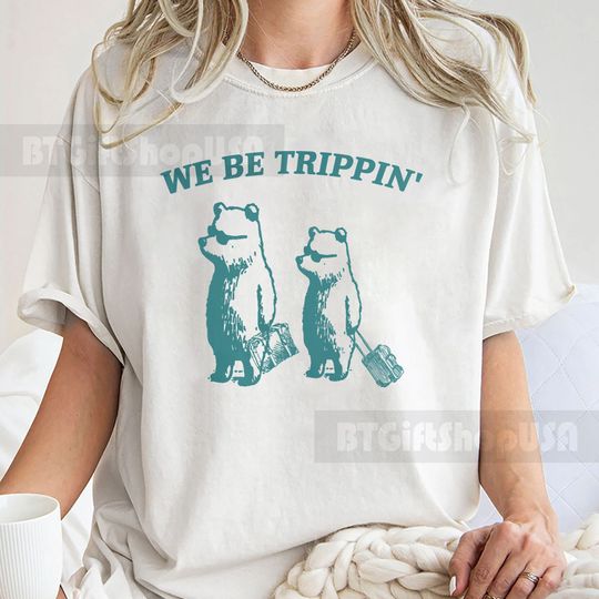 We Be Trippin T-shirt, Vacay Tee, Vacation Gift, Family Vacation Tshirt