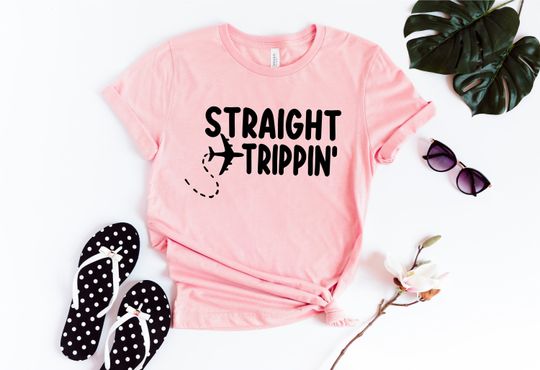 Straight Trippin' | Vacation Tshirt | Traveling T-shirt | Women Travel Lover Shirt